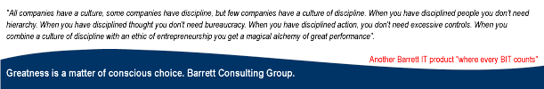 Greatness is a matter of conscious choice. Barrett Consulting Group