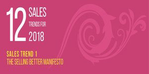Sales Trend 1 – The Selling Better Manifesto