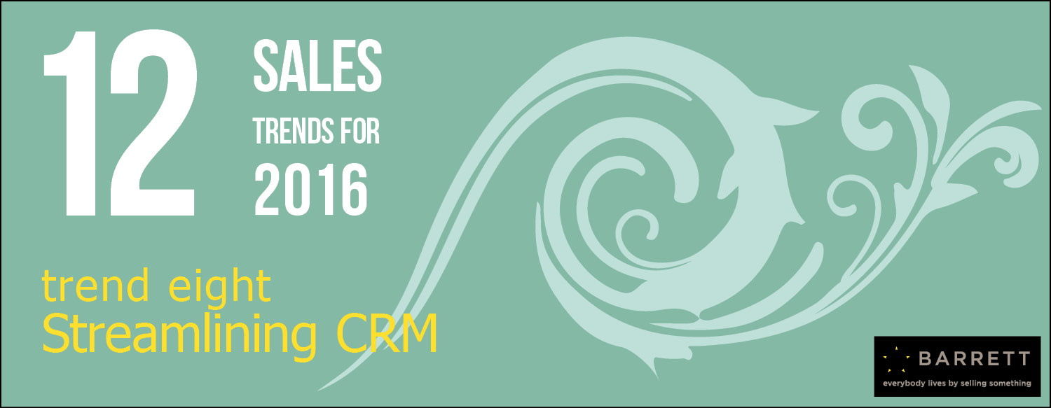 12-sales-trends-2016-trend-eight-streamlining-crm