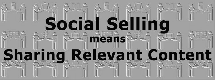 social-selling-means-sharing-relevant-content