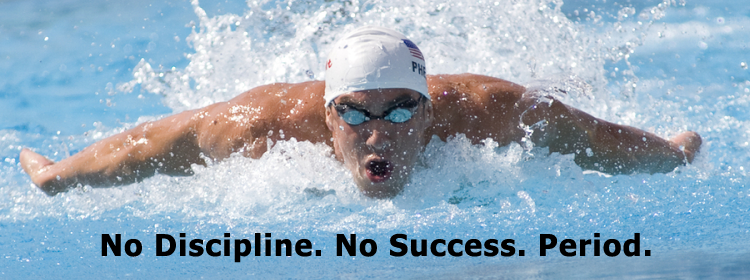 no discipline. no success. period.