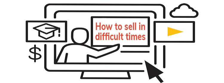 education-and-learning-how-to-sell-in-difficult-times