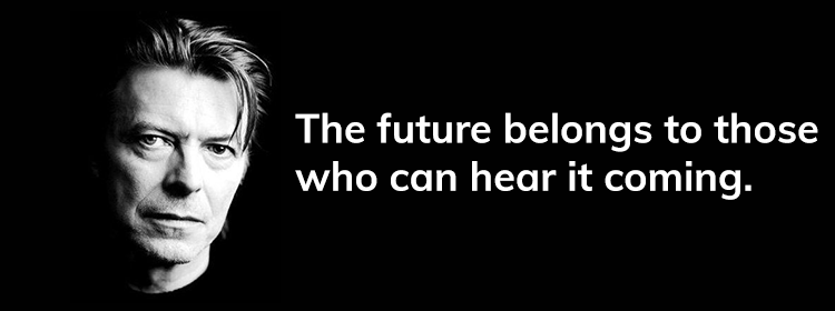 david-bowie-the-future-belongs-to-those-who-can-hear-it-coming