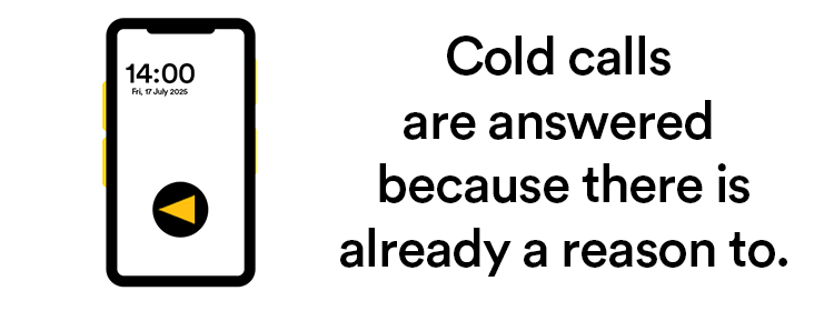 cold-calls-are-answered-because-there-is-already-a-reason-to